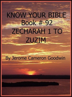 cover image of ZECHARAH 1 TO ZUZIM--Book 92--Know Your Bible